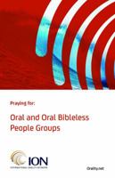 Praying for Oral and Oral Bibleless People Groups 1732698317 Book Cover