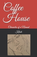 Coffee House: Chronicles of a Nomad B08L4GMQWC Book Cover