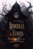 Sombras de Europa: Relatos oscuros del Viejo Continente 8412671589 Book Cover