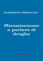 Ricominciamo a parlare di droghe 0244739218 Book Cover