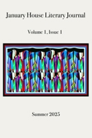 January House Literary Journal: Volume 1, Issue 1 B0FC31SMMH Book Cover