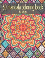 50 mandala coloring book for Adults: Adult Coloring Book Featuring Beautiful Mandalas Designed to Soothe the Soul, (Design Originals) Creative Art Activities on High-Quality B08CPNPMC7 Book Cover