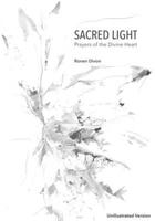 Sacred Light: Prayers of the Divine Heart: Non-Illustrated Edition B0FGWHN4GR Book Cover