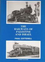 The Railways of Palestine and Israel 0905878043 Book Cover