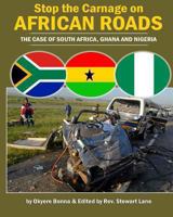 Stop the Carnage on African Roads 1438919174 Book Cover