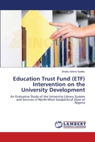 Education Trust Fund (ETF) Intervention on the University Development 3659355410 Book Cover