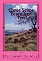 Three Score Years And Ten: Tears From An Open Sky 149607856X Book Cover