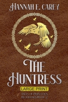 The Huntress: Tales of Pern Coen (Large Print) B0H6Y74TFF Book Cover