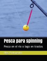 Pesca Para Spinning: Pesca En El R�o O Lago En Trastos 1717724108 Book Cover