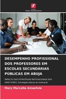 Desempenho Profissional DOS Professores Em Escolas Secundárias Públicas Em Abuja 6206983900 Book Cover