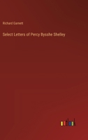 Select Letters of Percy Bysshe Shelley 3385391415 Book Cover