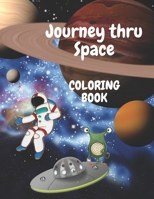 Coloring Book: Journey into Space B0BMSK9SK5 Book Cover