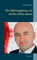 Der Befreiungskrieg, wie ich ihn erleben musste (German Edition) 374074779X Book Cover