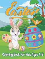 Easter coloring book for kids ages 4-8: 30 Unique Illustrations for Kids | Bunnies | Eggs | Childrens ages 4-8 | (8.5 x 11 Inches) Large Print B09TF6S7J4 Book Cover