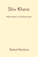 'Shiv Khera' Motivation to Achievement: Motivation to Achievement 8196639759 Book Cover