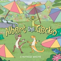 Albert the Gecko B0GNNTTC4B Book Cover