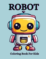 Robot Coloring Book B0CRDZR5MB Book Cover