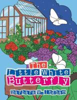 The Little White Butterfly 1524680303 Book Cover
