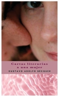 Cartas Literarias a Una Mujer 882958794X Book Cover