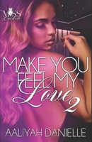 Make You Feel My Love 2 B091W9WKHW Book Cover