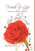 Words of Life: Songs of Love, Heartache, and Celebration 1462022766 Book Cover