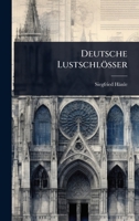 Deutsche Lustschlösser (German Edition) 1024510786 Book Cover