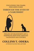 Through the Eyes of a Narcissist: Unclothing the Charm. Disclosing the Harm B0F9XG7JWN Book Cover