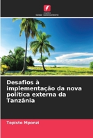 Desafios à implementação da nova política externa da Tanzânia 6209634028 Book Cover
