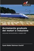 Avviamento graduale dei motori a induzione: utilizzando microcontrollori e modello ANN (Italian Edition) 6203149349 Book Cover