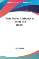 From May to Christmas at Thorne Hill 1120284244 Book Cover