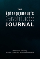 The Entrepreneur's Gratitude Journal Boost your Positivity: Black Daily Notebook Size 6x9 Inches 120 Pages 1660371082 Book Cover