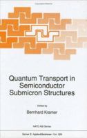 Quantum Transport in Semiconductor Submicron Structures: Proceedings of the NATO Advanced Study Institute, Bad Lauterberg, Germany, August 20-31, 1995 0792341902 Book Cover