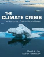 The Climate Crisis: An Introductory Guide to Climate Change 0521732557 Book Cover