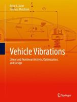 Vehicle Vibrations: Linear and Nonlinear Analysis, Optimization, and Design 3031434854 Book Cover