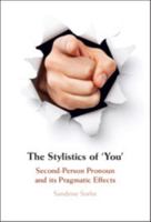 The Stylistics of ‘You': Second-Person Pronoun and its Pragmatic Effects 1108833020 Book Cover