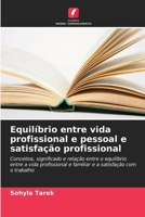 Equilíbrio entre vida profissional e pessoal e satisfação profissional (Portuguese Edition) 6208518075 Book Cover