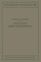 Biologie Der Hemipteren: Eine Naturgeschichte Der Schnabelkerfe 3642505341 Book Cover