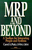 MRP and Beyond: A Toolbox for Integrating People and Systems 0786305541 Book Cover
