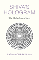 Shiva's Hologram: The Maheshwara Sutra 1803413344 Book Cover