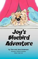 Joy's Bluebird Adventure 0984655808 Book Cover