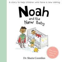 Noah and the New Baby: A Story for Children with a New Sibling 1789058740 Book Cover