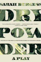 Dry Powder: A Play 0802126421 Book Cover