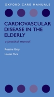 Cardiovascular Disease in the Elderly: A Practical Manual 0199570590 Book Cover