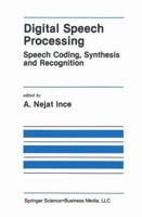 Digital Speech Processing: Speech Coding, Synthesis and Recognition 1441951288 Book Cover