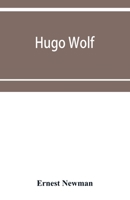 Hugo Wolf 1016753330 Book Cover