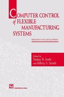 Computer control of flexible manufacturing systems: Research and development 0412562006 Book Cover