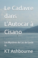 Le Cadavre dans L’Autocar à Cisano: Les Mystères du Lac de Garde 15. B09XZMCGBS Book Cover