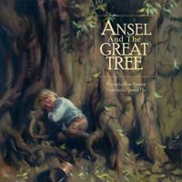 Ansel and the Great Tree 0615374131 Book Cover