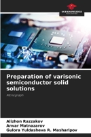 Preparation of varisonic semiconductor solid solutions 6207321987 Book Cover