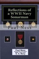 Reflections of a WWII Navy Sonarman 1495461637 Book Cover